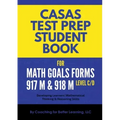 CASAS Test Prep Student Book for Math GOALS Forms 917M and 918M Level C/D