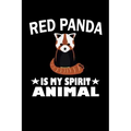 Red Panda Is My Spirit Animal: Animal Nature Collection