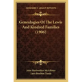 Genealogies of the Lewis and Kindred Families (1906)
