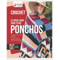 El Gran Libro Para Tejer Ponchos: la prenda ideal para toda tejedora