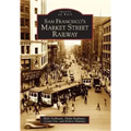 San Francisco's Market Street Railway