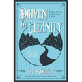 Driven by Eternity: Make Your Life Count Today & Forever