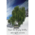 Under the Weeping Willow