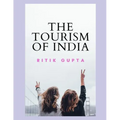 The Tourism Of India Ritik Gupta