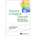 Nature's Longest Threads: New Frontiers in the Mathematics and Physics of Information in Biology