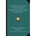De Viris Illustribus Urbis Romae A Romulo Ad Augustum: A Latin Reading-Book, After Lhomond (1861)