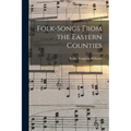 Folk-songs From the Eastern Counties