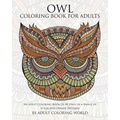 Owl Coloring Book For Adults: An Adult Coloring Book Of 40 Owls in a Range of Styles and Ornate Patterns