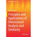 Principles and Applications of Dimensional Analysis and Similarity