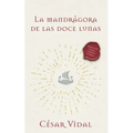 La Mandrágora de Las Doce Lunas: Una Novela