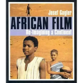 African Film: Re-Imagining a Continent