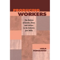 Producing Workers: The Politics of Gender, Class, and Culture in the Calcutta Jute Mills