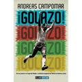 ¡Golazo!: De los aztecas a la Copa del Mundo: la historia completa del fútbol en América Latina