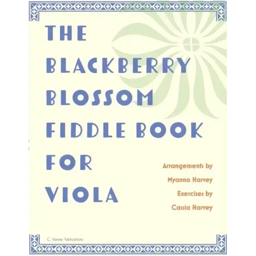 The Blackberry Blossom Fiddle Book for Viola