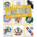 Mini Machines That Zoom and Spin