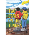 Two Canes on the Tundra