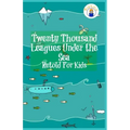 Twenty Thousand Leagues Under the Sea Retold For Kids (Beginner Reader Classics)