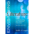 Envisioning Literature: Literary Understanding and Literature Instruction