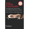 Ellas cuentan: Antología de Crime Fiction por latinoamericanas en EEUU