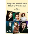 Forgotten Movie Stars of the 30's, 40's, and 50's: classic films, old movie stars, classic movies, motion pictures, Hollywood