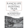 Ranch Life and the Hunting Trail