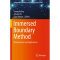 Immersed Boundary Method: Development and Applications