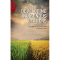 Developing Indigenous Leaders: Lessons in Mission from Buddhist Asia
