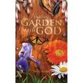 In the Garden with God