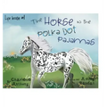 The Horse in the Polka Dot Pajamas: Life lesson #1
