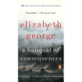 A Banquet of Consequences: A Lynley Novel