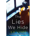 The Lies We Hide: An absolutely gripping and darkly compelling novel
