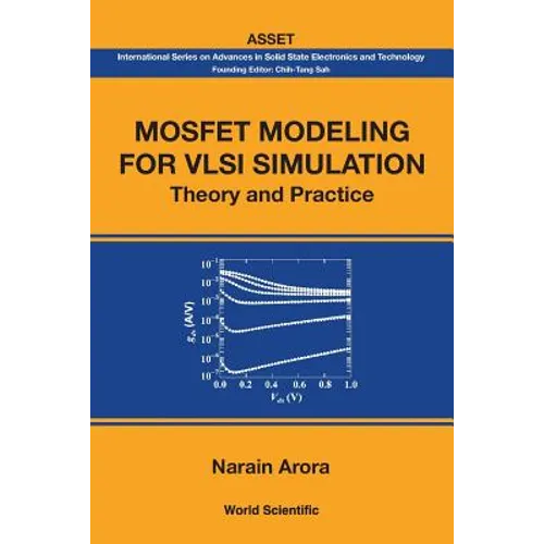 Mosfet Modeling for VLSI Simulation: Theory and Practice