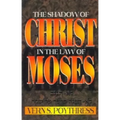 The Shadow of Christ in the Law of Moses