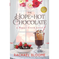 The Hope in Hot Chocolate: A Poppy Creek Novel: Large Print Edition