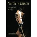 Northern Dancer: The Legend and His Legacy