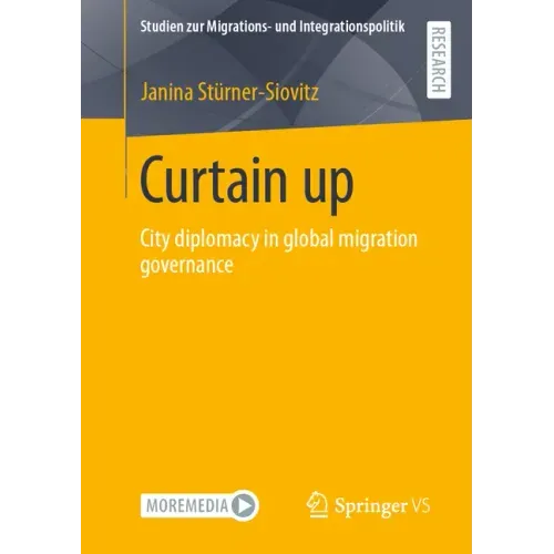Curtain Up: City Diplomacy in Global Migration Governance