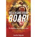 Releasing Your Roar!