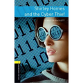 Oxford Bookworms Library: Level 1: Shirley Homes and the Cyber Thief