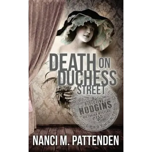 Death on Duchess Street: Detective Hodgins Victorian Mystery Book #2