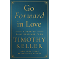 Go Forward in Love: A Year of Daily Readings from Timothy Keller