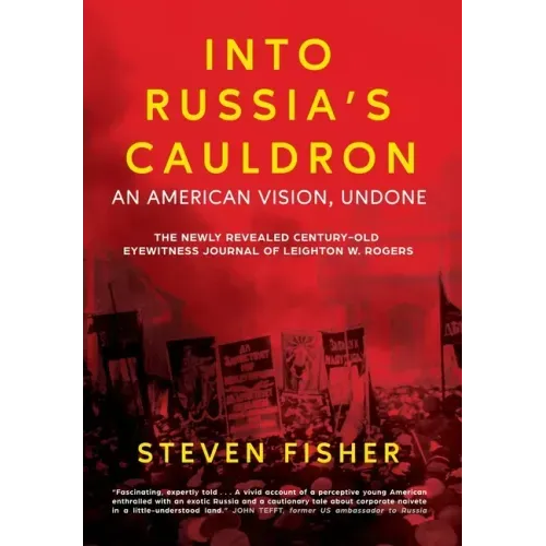 Into Russia's Cauldron: An American Vision, Undone