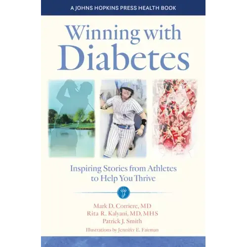 Winning with Diabetes: Inspiring Stories from Athletes to Help You Thrive