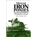 Men on Iron Ponies: The Death and Rebirth of the Modern U.S. Cavalry