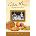 Celiac Mom: One family's gluten-free journey after a daughter's diagnosis