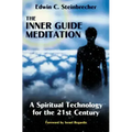 Inner Guide Meditation: A Spiritual Technology for the 21st Century