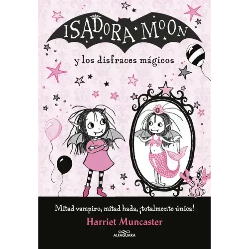 Isadora Moon Y Los Disfraces Mágicos / Isadora Moon and the Magical Costumes