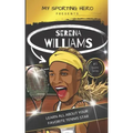 My Sporting Hero: Serena Williams: Learn all about your favorite tennis star