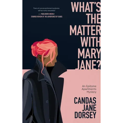 What's the Matter with Mary Jane?: An Epitome Apartments Mystery