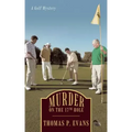 Murder on the 17th Hole: A Golf Mystery