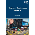 Modern Cantonese Book 3: A Textbook for Global Learners